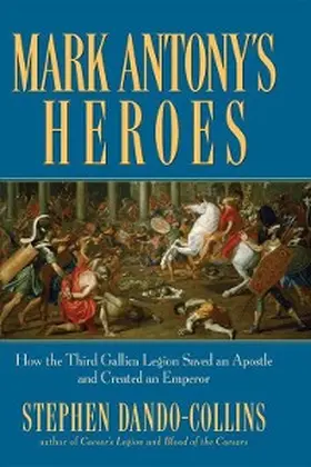 Dando-Collins |  Mark Antony's Heroes | eBook | Sack Fachmedien