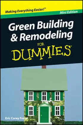 Freed |  Green Building and Remodeling For Dummies, Mini Edition | eBook | Sack Fachmedien