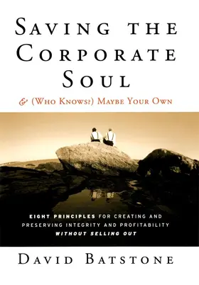 Batstone |  Saving the Corporate Soul--And (Who Knows?) Maybe Your Own | Buch |  Sack Fachmedien