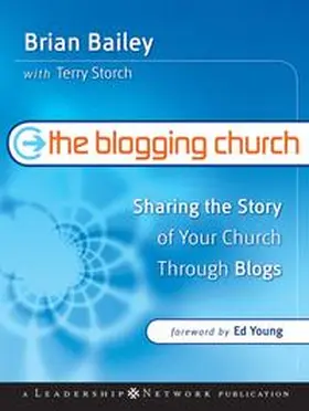 Bailey / Storch |  The Blogging Church | eBook | Sack Fachmedien