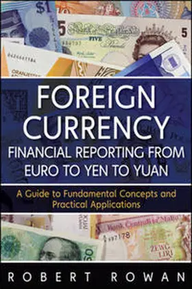 Rowan |  Foreign Currency Financial Reporting from Euro to Yen to Yuan | eBook | Sack Fachmedien