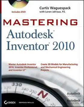 Waguespack / Jahraus |  Mastering Autodesk Inventor 2010 | eBook | Sack Fachmedien