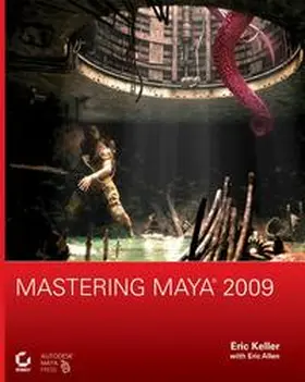 Keller / Allen / Honn |  Mastering Maya 2009 | eBook | Sack Fachmedien