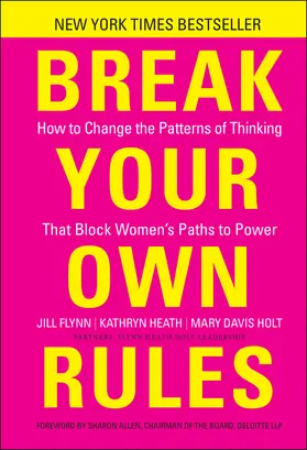 Flynn / Heath / Holt |  Break Your Own Rules | Buch |  Sack Fachmedien
