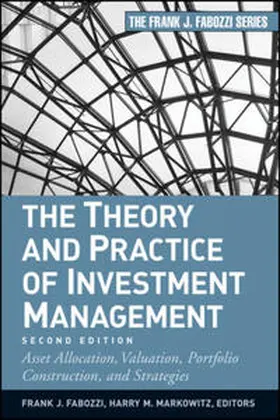 Fabozzi / Markowitz | The Theory and Practice of Investment Management | E-Book | www.sack.de