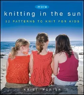 Porter |  More Knitting in the Sun | eBook | Sack Fachmedien