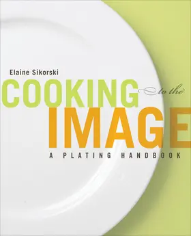 Sikorski |  Cooking to the Image | Buch |  Sack Fachmedien