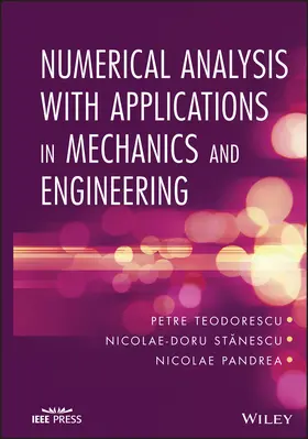 Teodorescu / Stanescu / Pandrea | Numerical Analysis with Applications in Mechanics and Engineering | Buch | 978-1-118-07750-4 | sack.de