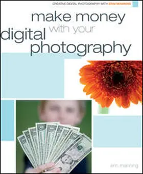 Manning | Make Money with your Digital Photography | E-Book | www.sack.de