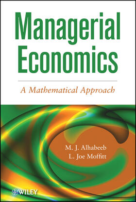 Alhabeeb / Moffitt | Alhabeeb: Managerial Economics | Buch | 978-1-118-09136-4 | sack.de