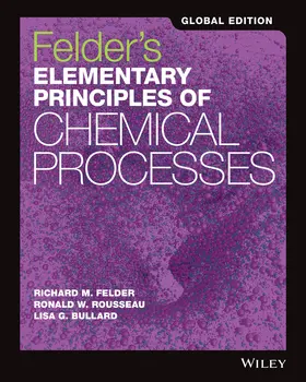 Felder / Rousseau / Bullard |  Felder's Elementary Principles of Chemical Processes, Global Edition | Buch |  Sack Fachmedien