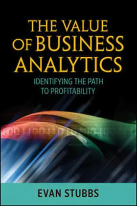 Stubbs |  The Value of Business Analytics | eBook | Sack Fachmedien