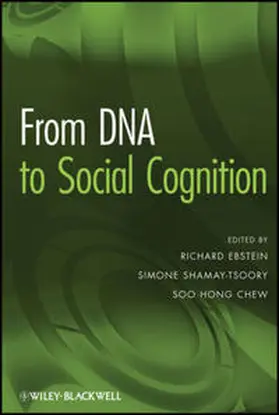 Ebstein / Shamay-Tsoory / Chew |  From DNA to Social Cognition | eBook | Sack Fachmedien