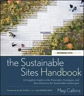 Calkins |  The Sustainable Sites Handbook | eBook | Sack Fachmedien