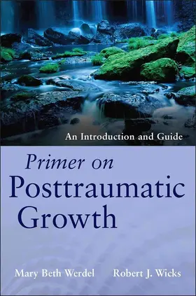 Werdel / Wicks |  Primer on Posttraumatic Growth | Buch |  Sack Fachmedien