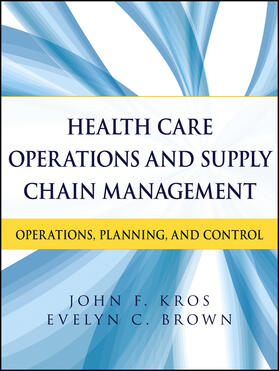 Kros / Brown |  Health Care Operations and Supply Chain Management | Buch |  Sack Fachmedien