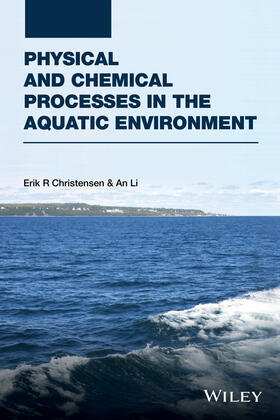 Christensen / Li | Physical and Chemical Processes in the Aquatic Environment | Buch | 978-1-118-11176-5 | sack.de