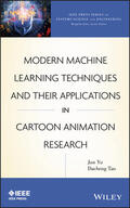 Yu / Tao |  Modern Machine Learning Techniques and Their Applications in Cartoon Animation Research | Buch |  Sack Fachmedien