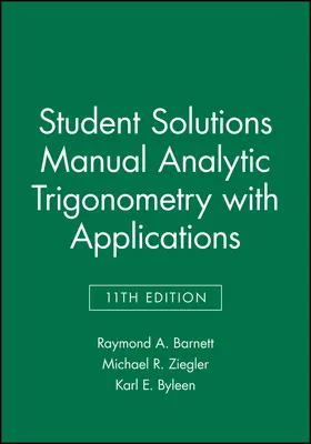 Barnett / Ziegler / Byleen |  Analytic Trigonometry with Applications, 11E Student Solutions Manual | Buch |  Sack Fachmedien