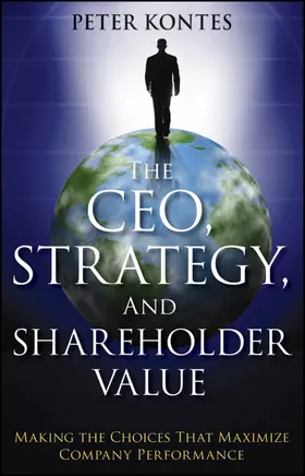 Kontes | The Ceo, Strategy, and Shareholder Value | Buch | 978-1-118-11903-7 | sack.de