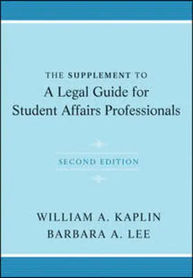 Kaplin / Lee |  The Supplement to A Legal Guide for Student Affairs Professionals | eBook | Sack Fachmedien