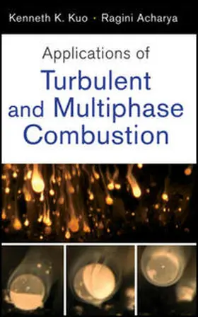 Kuo / Acharya |  Applications of Turbulent and Multiphase Combustion | eBook | Sack Fachmedien