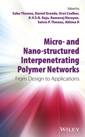 Thomas / Grande / Cvelbar | Micro- And Nano-Structured Interpenetrating Polymer Networks | Buch | 978-1-118-13817-5 | sack.de