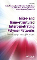 Thomas / Grande / Cvelbar |  Micro- And Nano-Structured Interpenetrating Polymer Networks | Buch |  Sack Fachmedien