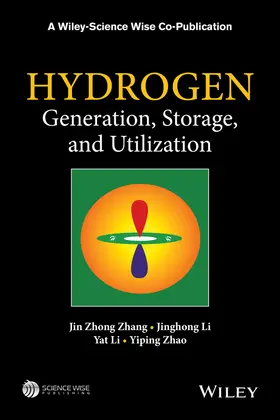 Zhang / Li / Zhao |  Hydrogen Generation, Storage and Utilization | Buch |  Sack Fachmedien