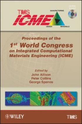 The Minerals, Metals & Materials Society (TMS) / Allison / Collins | Proceedings of the 1st World Congress on Integrated Computational Materials Engineering (ICME) | E-Book | sack.de