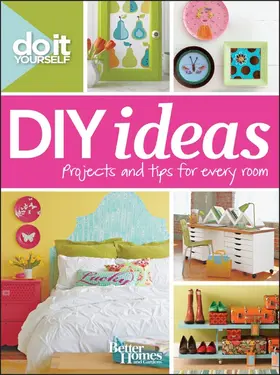 Better Homes & Gardens |  Better Homes and Gardens Do It Yourself: DIY Ideas | Buch |  Sack Fachmedien