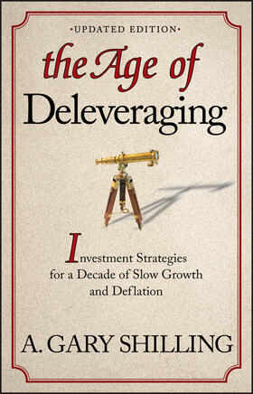 Shilling | The Age of Deleveraging, Updated Edition | Buch | 978-1-118-15018-4 | sack.de