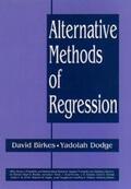 Birkes / Dodge |  Alternative Methods of Regression | eBook | Sack Fachmedien