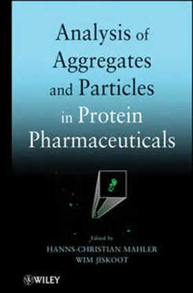 Mahler / Jiskoot | Analysis of Aggregates and Particles in Protein Pharmaceuticals | E-Book | www.sack.de