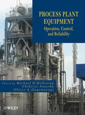 Holloway / Nwaoha / Onyewuenyi |  Process Plant Equipment | eBook | Sack Fachmedien