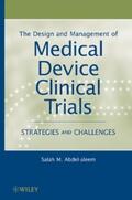 Abdel-aleem |  The Design and Management of Medical Device Clinical Trials | eBook | Sack Fachmedien