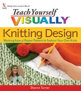 Turner |  Teach Yourself VISUALLY Knitting Design | eBook | Sack Fachmedien
