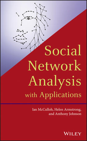 McCulloh / Armstrong / Johnson | Social Network Analysis with Applications | Buch | 978-1-118-16947-6 | sack.de