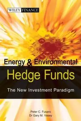 Fusaro / Vasey |  Energy And Environmental Hedge Funds | eBook | Sack Fachmedien