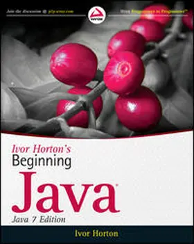 Horton |  Ivor Horton's Beginning Java, Java 7 Edition | eBook | Sack Fachmedien