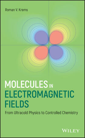 Krems | Molecules in Electromagnetic Fields | Buch | 978-1-118-17361-9 | sack.de