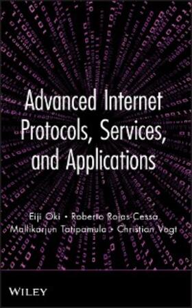 Oki / Rojas-Cessa / Tatipamula | Advanced Internet Protocols, Services, and Applications | E-Book | sack.de