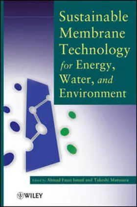 Ismail / Matsuura | Sustainable Membrane Technology for Energy, Water, and Environment | E-Book | sack.de