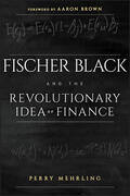 Mehrling / Brown |  Fischer Black and the Revolutionary Idea of Finance | Buch |  Sack Fachmedien