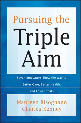 Bisognano / Kenney |  Pursuing the Triple Aim | Buch |  Sack Fachmedien