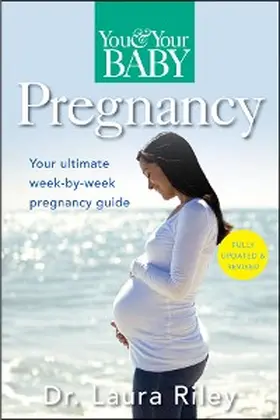 Riley |  You and Your Baby Pregnancy | eBook | Sack Fachmedien