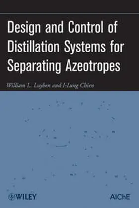 Luyben / Chien | Design and Control of Distillation Systems for Separating Azeotropes | E-Book | www.sack.de