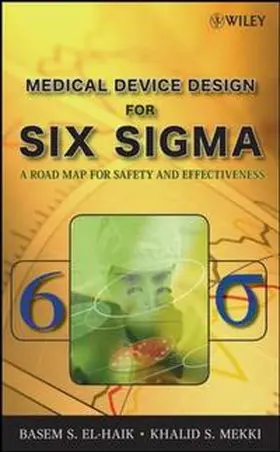 El-Haik / Mekki |  Medical Device Design for Six Sigma | eBook | Sack Fachmedien