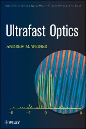 Weiner |  Ultrafast Optics | eBook | Sack Fachmedien
