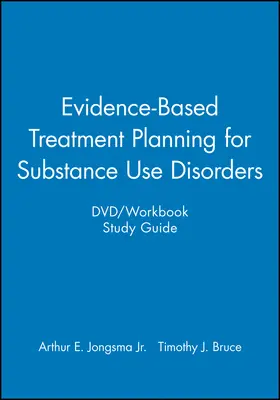 Jongsma / Berghuis / Bruce |  Evidence-Based Treatment Planning for Substance Use Disorders [With Workbook] | Sonstiges |  Sack Fachmedien
